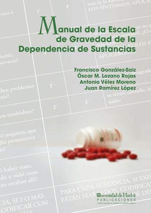 Beispielbild fr MANUAL DE LA ESCALA DE GRAVEDAD DE LA DEPENDENCIA DE SUSTANCIAS zum Verkauf von AG Library