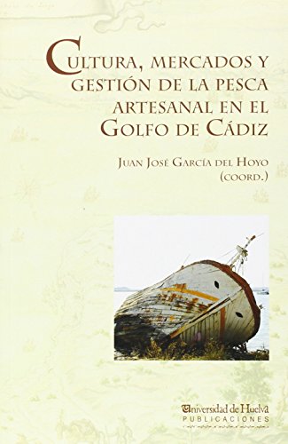 Beispielbild fr CULTURA, MERCADOS Y GESTION DE LA PESCA ARTESANAL EN EL GOLFO DE CADIZ zum Verkauf von KALAMO LIBROS, S.L.