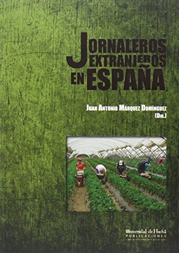Beispielbild fr JORNALEROS EXTRANJEROS EN ESPAA zum Verkauf von KALAMO LIBROS, S.L.