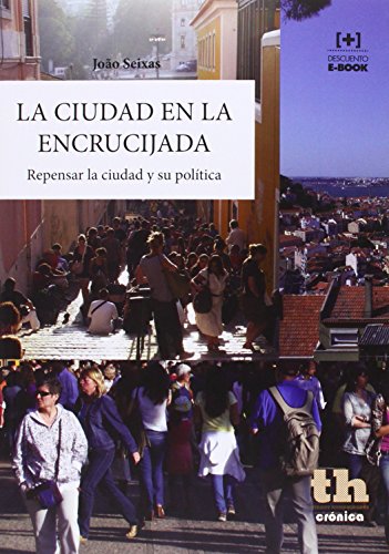 Beispielbild fr La Ciudad en la Encrucijada (Cr  nica) (Spanish Edition) zum Verkauf von WorldofBooks