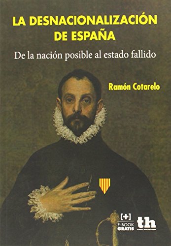 Imagen de archivo de La Desnacionalizaci n de España (Plural) (Spanish Edition) a la venta por WorldofBooks