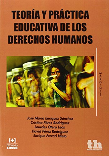 9788416062997: Teora y Prctica Educativa de los Derechos Humanos (Mrgenes)