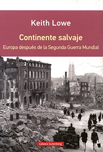 9788416072637: Continente salvaje- RSTICA: Europa despus de la Segunda Guerra Mundial