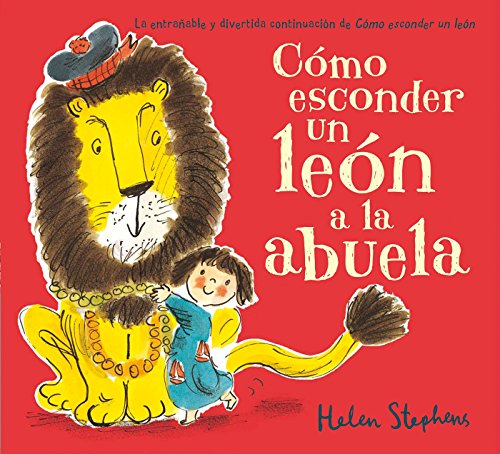 Imagen de archivo de Como Esconder Un Le?n a la Abuela / How to Hide a Lion from Grandma a la venta por ThriftBooks-Atlanta