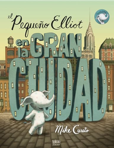 Beispielbild fr Peque?o Elliot, en la gran ciudad / Little Elliot, Big City (B de Blok) (Spanish Edition) zum Verkauf von SecondSale