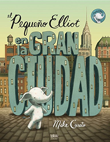 Stock image for Pequeo Elliot, en la Gran Ciudad / Little Elliot, Big City for sale by Better World Books