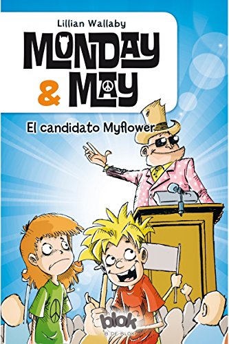 Beispielbild fr MONDAY & MAY 3. EL CANDIDATO MYFLOWER zum Verkauf von KALAMO LIBROS, S.L.