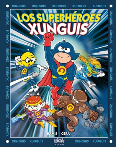 Imagen de archivo de Los Superh roes Xunguis / Xunguis Superheroes a la venta por ThriftBooks-Dallas