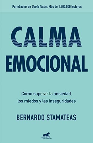 Stock image for Calma emocional/Inner Peace: C mo Superar La Ansiedad, Los Miedos Y Las Inseguridades/How to Overcome Anxiety, Fears, and Insecurities (Spanish Edition) for sale by HPB-Diamond