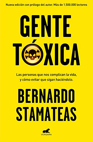 Stock image for Gente t xica: Las personas que nos complican la vida y como evitar que lo sigan haciendo / Toxic People (Spanish Edition) for sale by HPB-Emerald