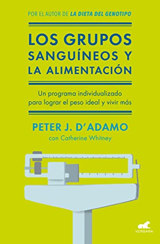 Beispielbild fr Los grupos sanguneos y la alimentacin: El programa individualizado para lograr el peso ideal y vivir ms. (Libro prctico) zum Verkauf von medimops