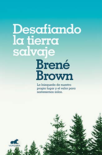 Imagen de archivo de Desafiando la tierra salvaje: La verdadera pertenencia y el valor para ser uno mismo/Braving the Wilderness: The Quest for True Belonging and the Courage to S (Millenium) a la venta por medimops