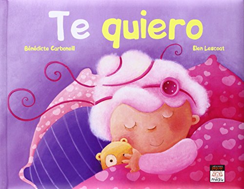 9788416082605: Te quiero (MIAU ALBUM INFANTIL)