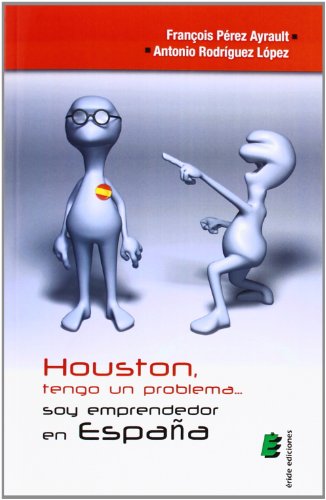 Beispielbild fr Houston, tengo un problema-- soy emprendedor en Espaa zum Verkauf von medimops