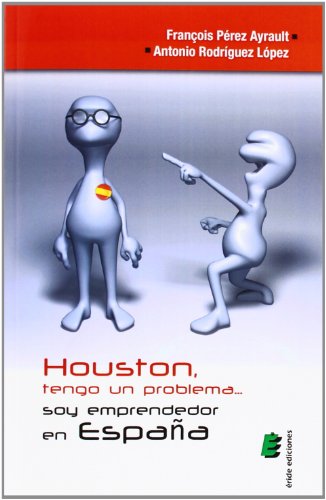 Imagen de archivo de Houston, tengo un problema-- soy emprendedor en Espaa a la venta por medimops