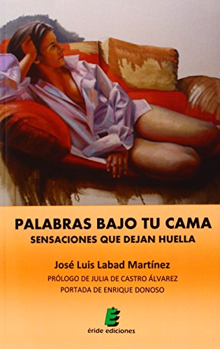 Stock image for Palabras Bajo Tu Cama: Sensaciones Que Dejan Huella for sale by RecicLibros