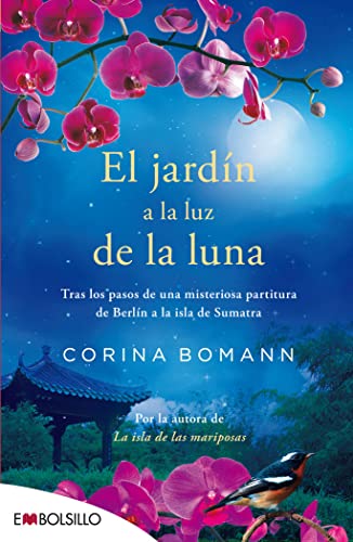 9788416087181: El jardn a la luz de la luna/ The Garden At Moonlight: Tras Los Pasos De Una Misteriosa Partitura, De Berlin a La Isla De Sumatra