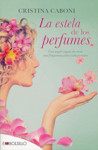 Stock image for La estela de los perfumes: Una mujer capaz de crear una fragancia para cada persona (Spanish Edition) for sale by St Vincent de Paul of Lane County