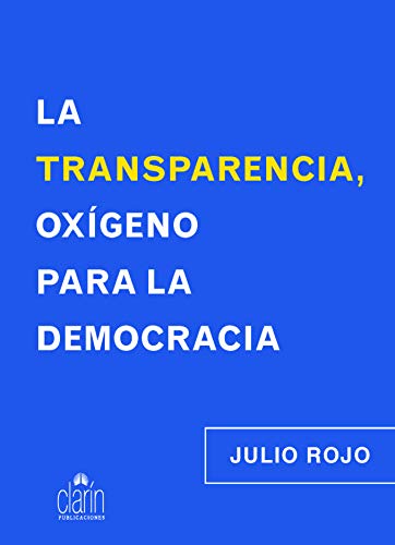 Imagen de archivo de La Transparencia, Oxgeno para la Democracia: Rstica a la venta por Hamelyn