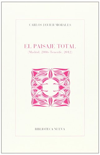 Imagen de archivo de EL PAISAJE TOTAL (MADRID, 2006-TENERIFE, 2012) a la venta por KALAMO LIBROS, S.L.