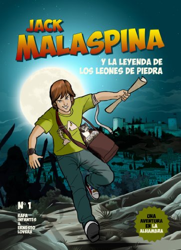 9788416100040: Jack Malaspina y la leyenda de los leones de piedra: Una aventura en la Alhambra