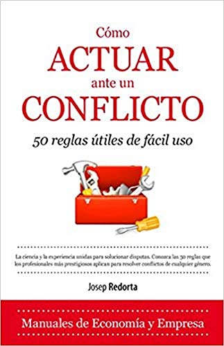 9788416100385: Cmo actuar ante un conflicto / How to Deal with Conflict: 50 Reglas tiles De Fcil Uso/ 50 Helpful User Friendly Rules