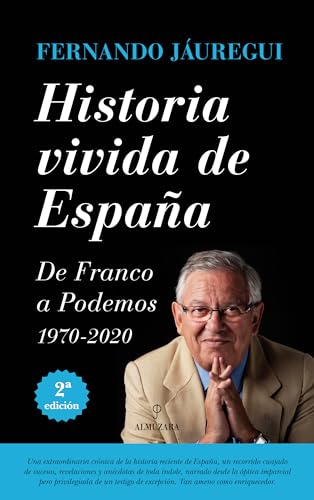 Imagen de archivo de HISTORIA VIVIDA DE ESPAA/DE FRANCO A PODEMOS (1970-2020) a la venta por Hilando Libros