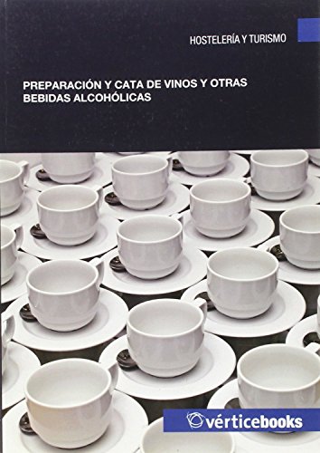 Imagen de archivo de Preparacin y cata de vinos y otras bebidas alcohlicas a la venta por Iridium_Books