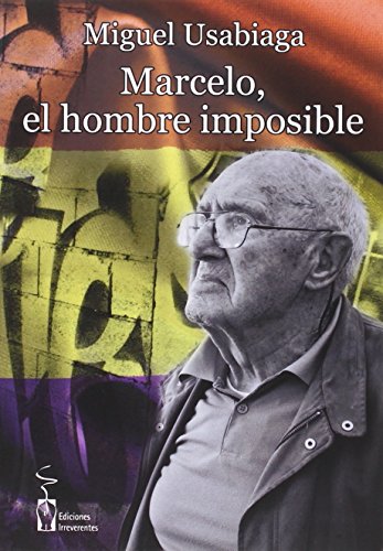 9788416107490: Marcelo: el hombre imposible: En memoria de Marcelo Usabiaga (Narrativa)