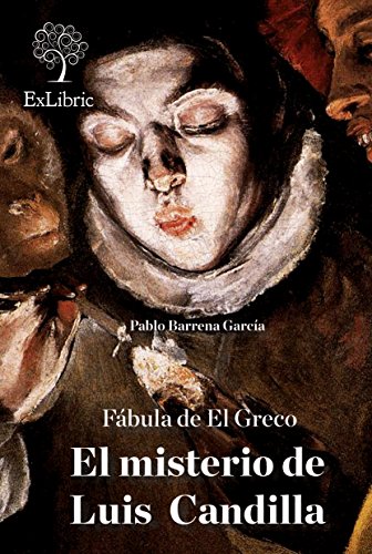 Beispielbild fr FBULA DE EL GRECO. EL MISTERIO DE LUIS CANDILLA zum Verkauf von Zilis Select Books