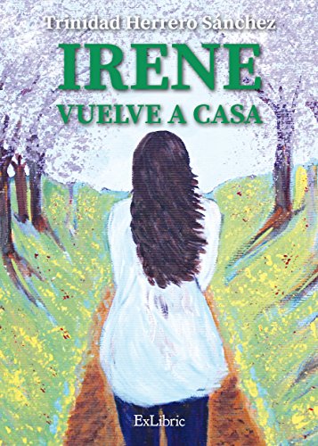 Stock image for IRENE VUELVE A CASA for sale by KALAMO LIBROS, S.L.