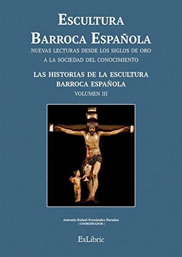 Beispielbild fr ESCULTURA BARROCA ESPAOLA. LAS HISTORIAS DE LA ESCULTURA BARROCA ESPAOLA zum Verkauf von Zilis Select Books