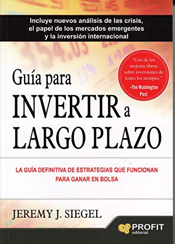 Guia para invertir a largo plazo.La guia definitiva de estrategias que funcionan para ganar en bolsa