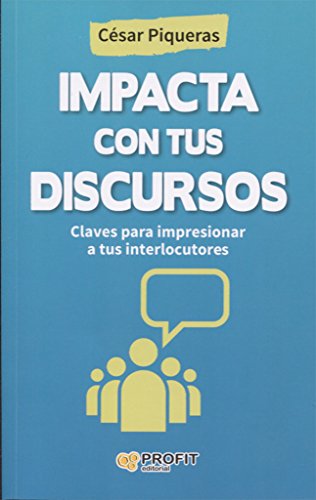 Stock image for IMPACTA CON TUS DICURSOS for sale by Siglo Actual libros