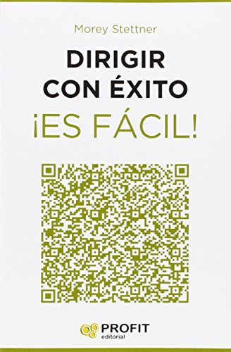 Imagen de archivo de DIRIGIR CON EXITO ES FACIL! 24 LECCIONES BREVES Y DE GRAN UTILIDAD a la venta por KALAMO LIBROS, S.L.