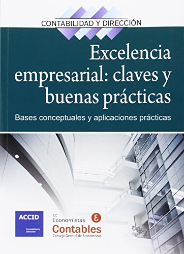 Stock image for EXCELENCIA EMPRESARIAL: CLAVES Y BUENAS PRACTICASBASES CONCEPTUALES Y BUENAS PRCTICAS for sale by KALAMO LIBROS, S.L.