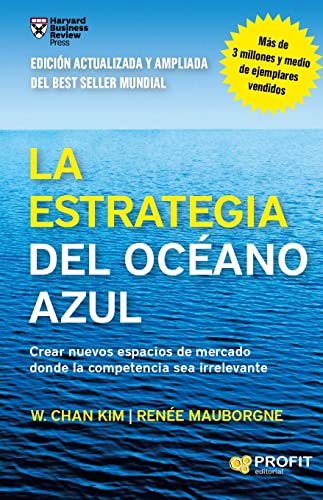 9788416115891: La estrategia del ocano azul: Crear nuevos espacios de mercado donde la competencia sea irrelevante (BRESCA)