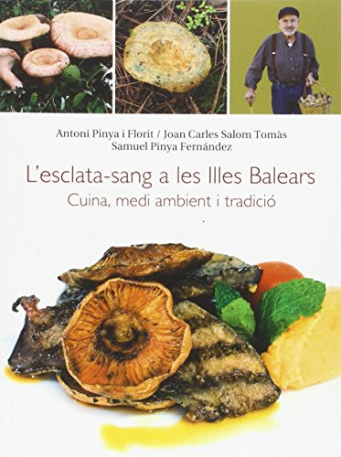 Stock image for L'esclata-sang a les Illes Balears: cuina, medi ambient i tradici for sale by AG Library