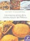 Imagen de archivo de LOS MEJORES PLATOS DE LA COCINA POPULAR DE MALLORCA a la venta por Zilis Select Books