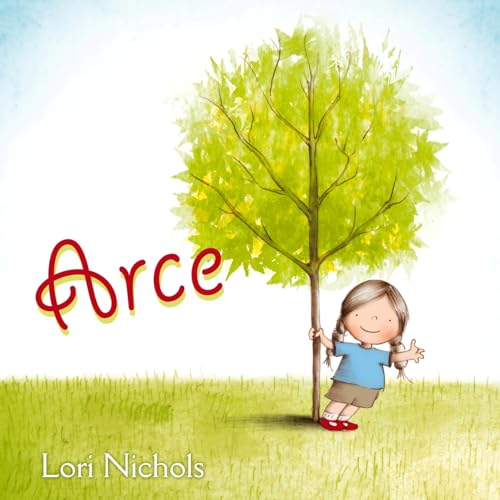 Stock image for Arce (Maple and Willow) (Spanish Edition) for sale by GF Books, Inc.