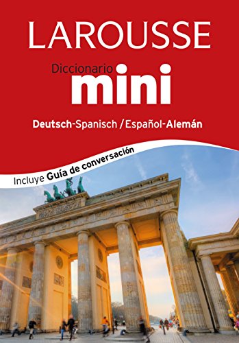 Larousse mini diccionario Deutsch-spanisch/ Español-alemanCon guia de conversacion