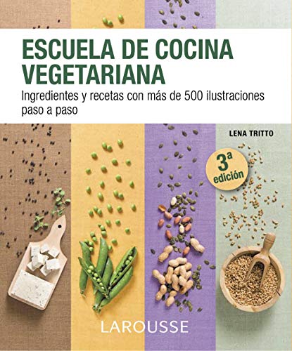 9788416124862: Escuela de cocina vegetariana (LAROUSSE - Libros Ilustrados/ Prcticos - Gastronoma)