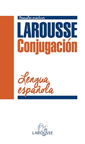 9788416124954: Conjugacin Verbal de la Lengua Espaola (LAROUSSE - Lengua Espaola - Manuales prcticos)