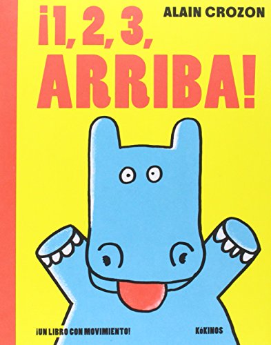 Imagen de archivo de 1,2,3, ARRIBA!: ¡UN LIBRO CON MOVIMIENTO! a la venta por KALAMO LIBROS, S.L.