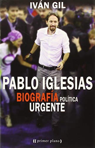 Stock image for Pablo Iglesias : biografa poltica urgente for sale by Librera Prez Galds