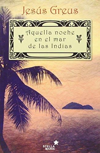 Beispielbild fr Aquella noche en el mar de las Indias zum Verkauf von medimops