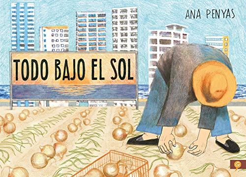 Imagen de archivo de Todo bajo el sol / All Under the Sun (Spanish Edition) [Hardcover] Penyas, Ana a la venta por Lakeside Books