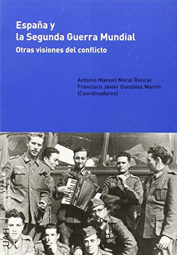 España y la Segunda Guerra Mundial: otras visiones del conflicto