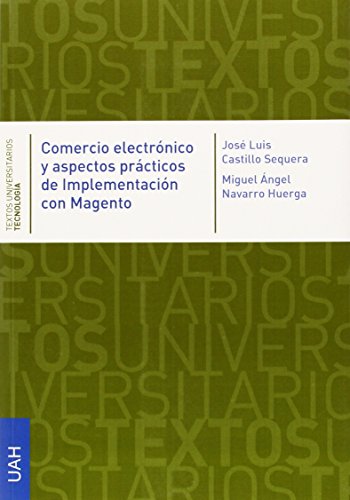 Beispielbild fr COMERCIO ELECTRNICO Y ASPECTOS PRCTICOS DE IMPLEMENTACIN CON MAGENTO zum Verkauf von KALAMO LIBROS, S.L.