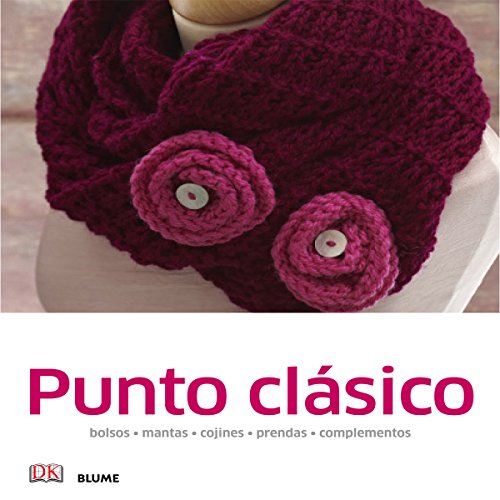 Stock image for PUNTO CLASICO: BOLSOS, MANTAS, COJINES, PRENDAS, COMPLEMENTOS for sale by KALAMO LIBROS, S.L.